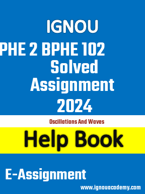 IGNOU PHE 2 BPHE 102 Solved Assignment 2024